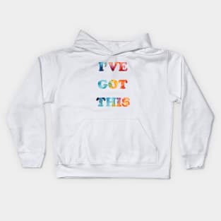 I've Got This - Tie Dye Kids Hoodie